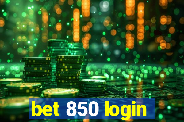 bet 850 login